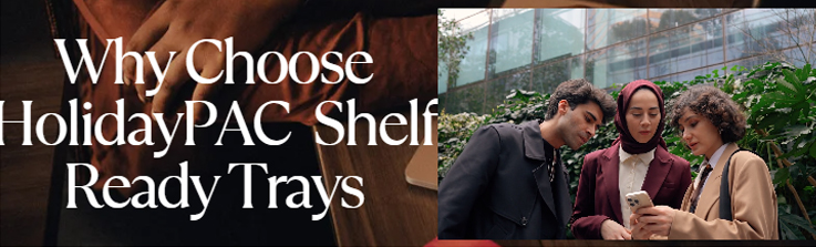 Why choose Holidaypac shelf ready trays