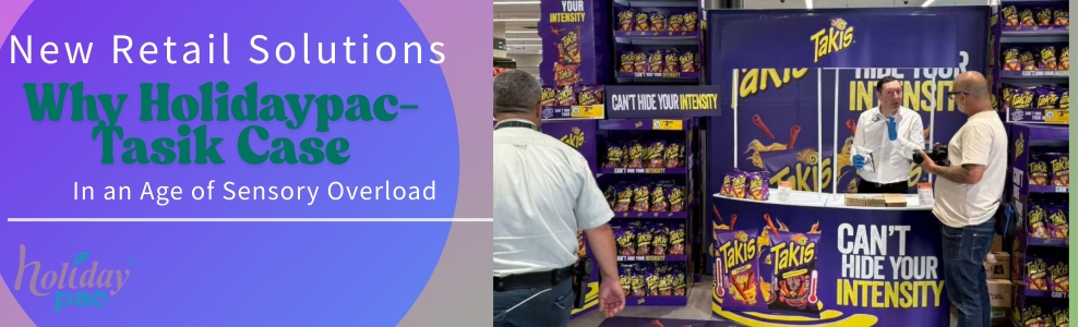 How Holidaypac Empowered Takis to Dominate Global Retail Stores